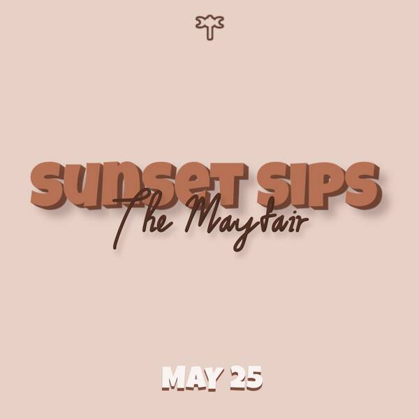 Sunset Sips – The Mayfair
