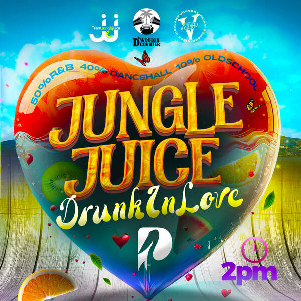 Jungle Juice #DrunkInLove